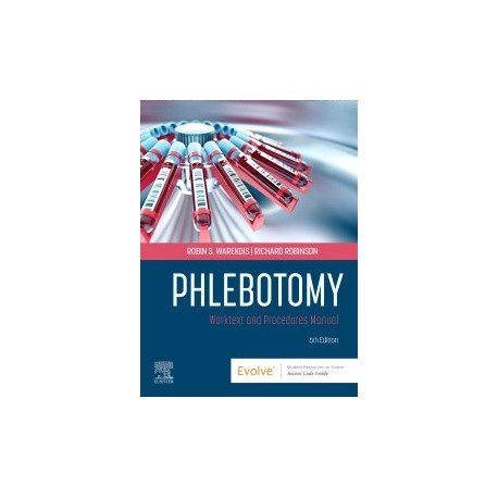 Phlebotomy: Worktext and Procedures Manual 6th Edition