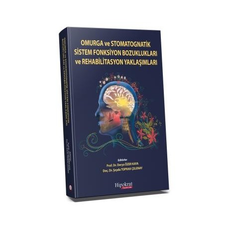 Omurga ve Stomatognatik Sistem Fonksiyon Bozuklukları ve Rehabilitasyon Yaklaşımları