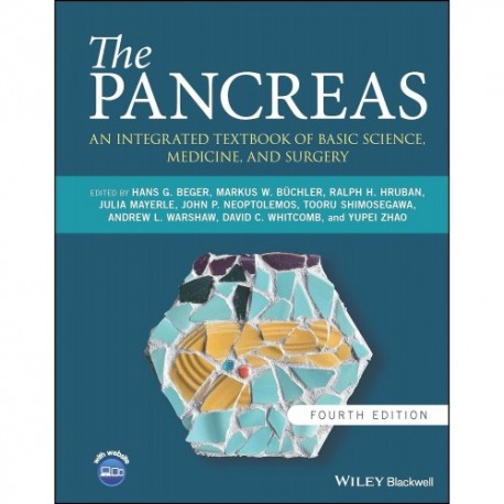 The Pancreas: An Integrated Textbook of Basic Science, Medicine, and Surgery, 4th Edition