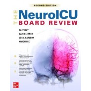 The NeuroICU Board Review, 2nd Edition