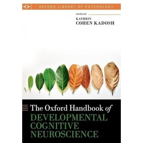 Oxford Handbook of Developmental Cognitive Neuroscience