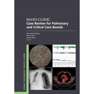 Mayo Clinic Case Review for Pulmonary and Critical Care Boards 