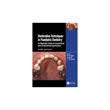 Restorative Techniques in Paediatric Dentistry: An Illustrated Guide to Conventional and Contemporary Approaches 3rd Edition