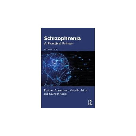 Schizophrenia A Practical Primer 2nd Edition