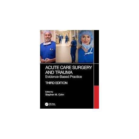 Acute Care Surgery and Trauma Evidence-Based Practice 3rd Edition