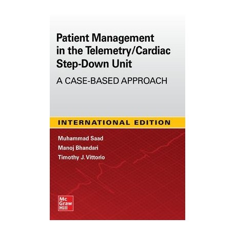 Guide to Patient Management in the Cardiac Step Down/Telemetry Unit: A Case-Based Approac