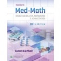 Henke`s Med-Math Dosage Calculation, Preparation & Administration 10 Edition