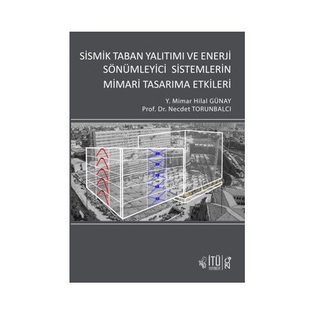 Sismik Taban Yalıtımı ve Enerji Sönümleyici Sistemlerin Mimari Tasarıma Etkileri