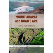 Mount Ararat and Noah’s Ark History, Myth and Land