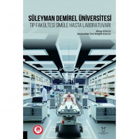 Süleyman Demirel Üniversitesi Tıp Fakültesi Simüle Hasta Laboratuvarı