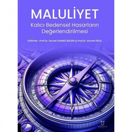 Maluliyet Kalıcı Bedensel Hasarların Değerlendirilmesi