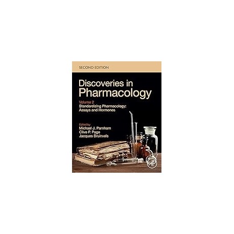 Discoveries in Pharmacology-Volume 2-Standardizing Pharmacology: Assays and Hormones, 2nd Edition