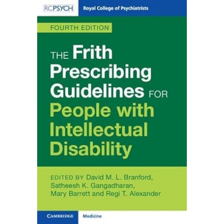 The Frith Prescribing Guidelines for People with Intellectual Disability 4th Edition