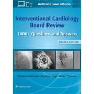 Interventional Cardiology Board Review 1400+ Questions and Answers: Print + eBook with Multimedia 4,Edition