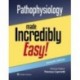 Pathophysiology Made Incredibly Easy!,7th Edition