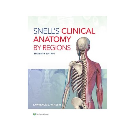 Snell’s Clinical Anatomy by Regions, 11th Edition