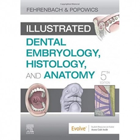 Illustrated Dental Embryology, Histology, and Anatomy, 5th Edition