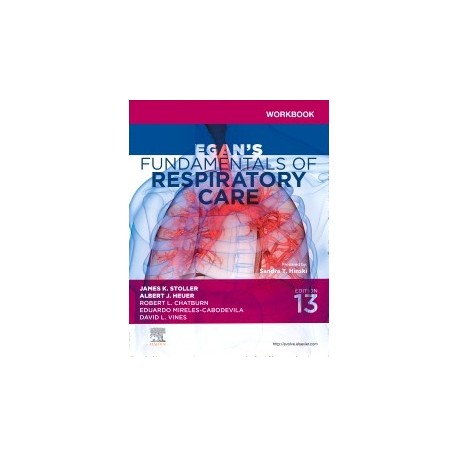 Workbook for Egan`s Fundamentals of Respiratory Care, 13th Edition