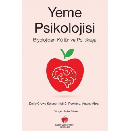 Yeme Psikolojisi - Biyolojiden Kültür ve Politikaya