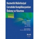 Kozmetik Okülofasiyal Cerrahide Komplikasyonları Önleme ve Yönetme