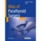 Atlas of Parathyroid Surgery