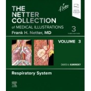The Netter Collection of Medical Illustrations: Respiratory System, Volume 3, 3rd Edition