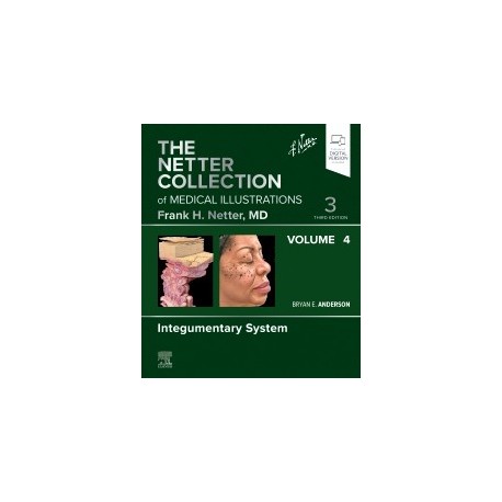 The Netter Collection of Medical Illustrations: Integumentary System, Volume 4, 3rd Edition