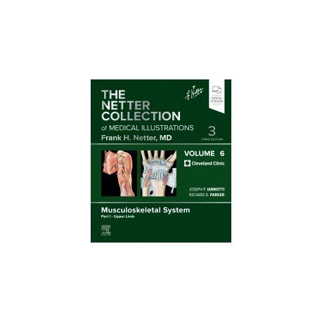 The Netter Collection of Medical Illustrations: Musculoskeletal System, Volume 6, Part I - Upper Limb, 3rd Edition