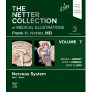 The Netter Collection of Medical Illustrations: Nervous System, Volume 7, Part I - Brain, 3rd Edition