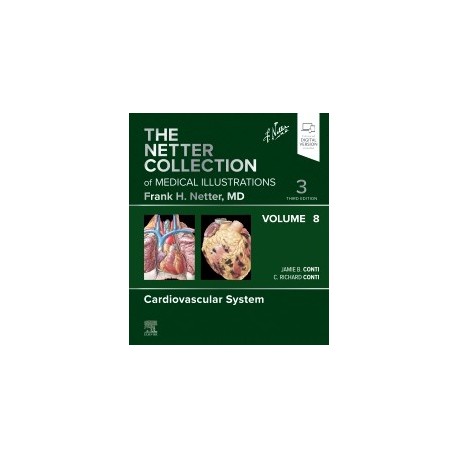 The Netter Collection of Medical Illustrations: Cardiovascular System, Volume 8, 3rd Edition