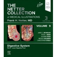 The Netter Collection of Medical Illustrations: Digestive System, Volume 9, Part II – Lower Digestive Tract, 3rd Edition