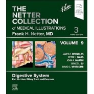 The Netter Collection of Medical Illustrations: Digestive System, Volume 9, Part III – Liver, Biliary Tract, and Pancreas, 3rd Edition