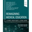 Reimagining Medical Education: The Future of Health Equity and Social Justice