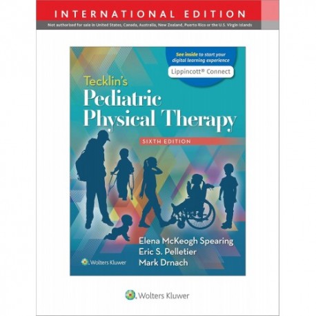 Tecklin’s Pediatric Physical Therapy 6e Lippincott Connect International Edition Print Book and Digital Access Card Package Sixth, International Edition