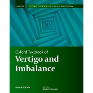 Oxford Textbook of Vertigo and Imbalance 2,Edition
