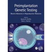 Preimplantation Genetic Testing Recent Advances in Reproductive Medicine