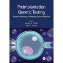 Preimplantation Genetic Testing Recent Advances in Reproductive Medicine