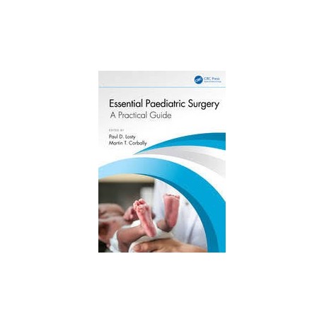 Essential Paediatric Surgery A Practical Guide