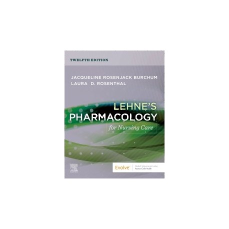 Lehne`s Pharmacology for Nursing Care, 12th Edition