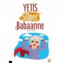 Yetiş Süper Babaanne