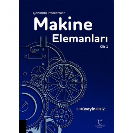 Makine Elemanları Çözümlü Problemler Cilt 1