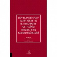 Deın Schatten Tanzt In Der Küche’de (B.Frıschmuth) Postfeminist Perspektiften Kadının Özgürleşimi
