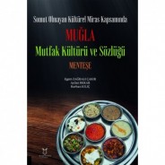 Somut Olmayan Kültürel Miras Kapsamında Muğla Mutfak Kültürü ve Sözlüğü Menteşe