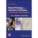 Clinical Pathology and Laboratory Techniques for Veterinary Technicians, 2nd Edition