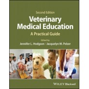 Veterinary Medical Education: A Practical Guide, 2nd Edition