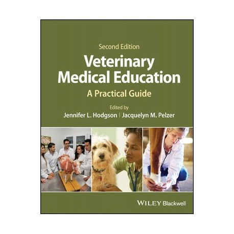 Veterinary Medical Education: A Practical Guide, 2nd Edition