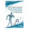 Femur Diafiz Kırıklarında Kapalı İntramedüller Çivi Uygulaması