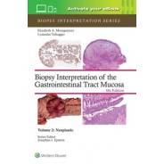 Biopsy Interpretation of the Gastrointestinal Tract Mucosa Volume 2