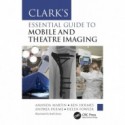 Clark’s Essential Guide to Mobile and Theatre Imaging