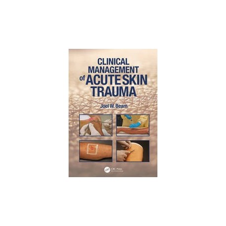 Clinical Management of Acute Skin Trauma